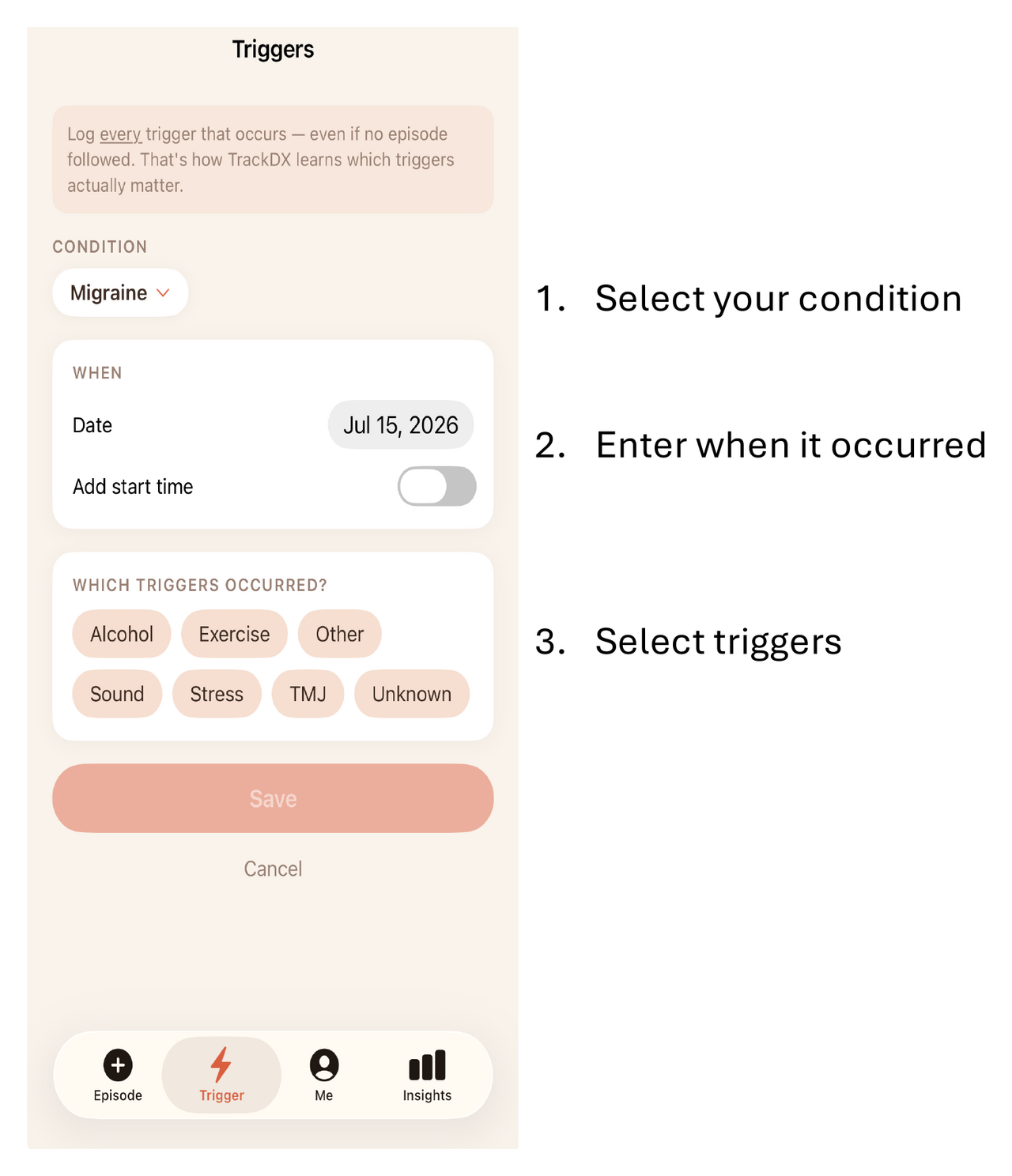 Steps for logging a trigger: select condition, enter when it occurred, select triggers
